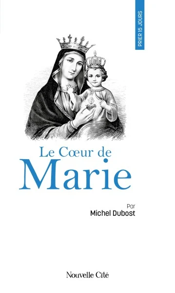 Copertina : Prier 15 jours avec le Cœur de Marie